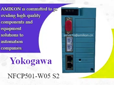 Membuka Performa dengan Modul CPU Yokogawa NFCP501-W05 S2: Solusi Berkecepatan Tinggi untuk Kontrol Industri