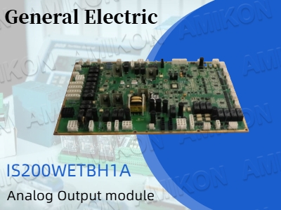 Tingkatkan Otomasi Industri dengan Modul Output Analog IS200WETBH1A General Electric