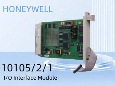 Meningkatkan Sistem Kontrol Industri dengan Modul Antarmuka Honeywell 10105/2/1 I/O