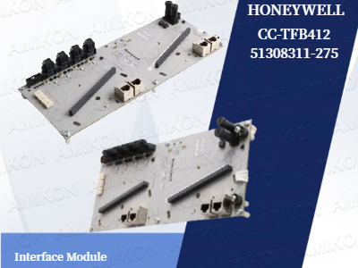 Membuka Potensi Komunikasi Industri yang Efisien dengan Modul Antarmuka HONEYWELL CC-TFB412 51308311-275