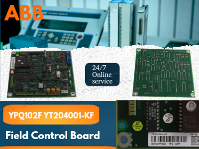 Bagaimana Papan Kontrol Lapangan ABB YPQ102F YT204001-KF Merevolusi Otomasi Industri