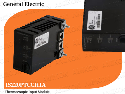 Membuka Kunci Presisi: Modul Input Termokopel GE IS220PTCCH1A untuk Otomasi Industri